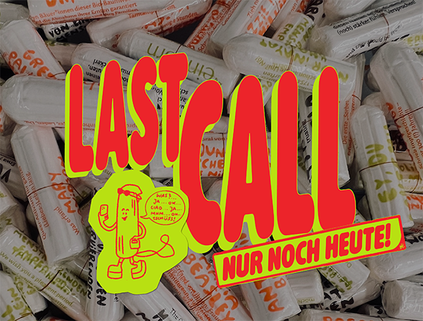 Schriftzug Last Call nur noch heute