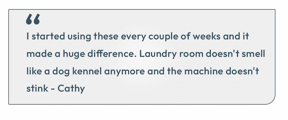 "Laundry room doesn't smell anymore"