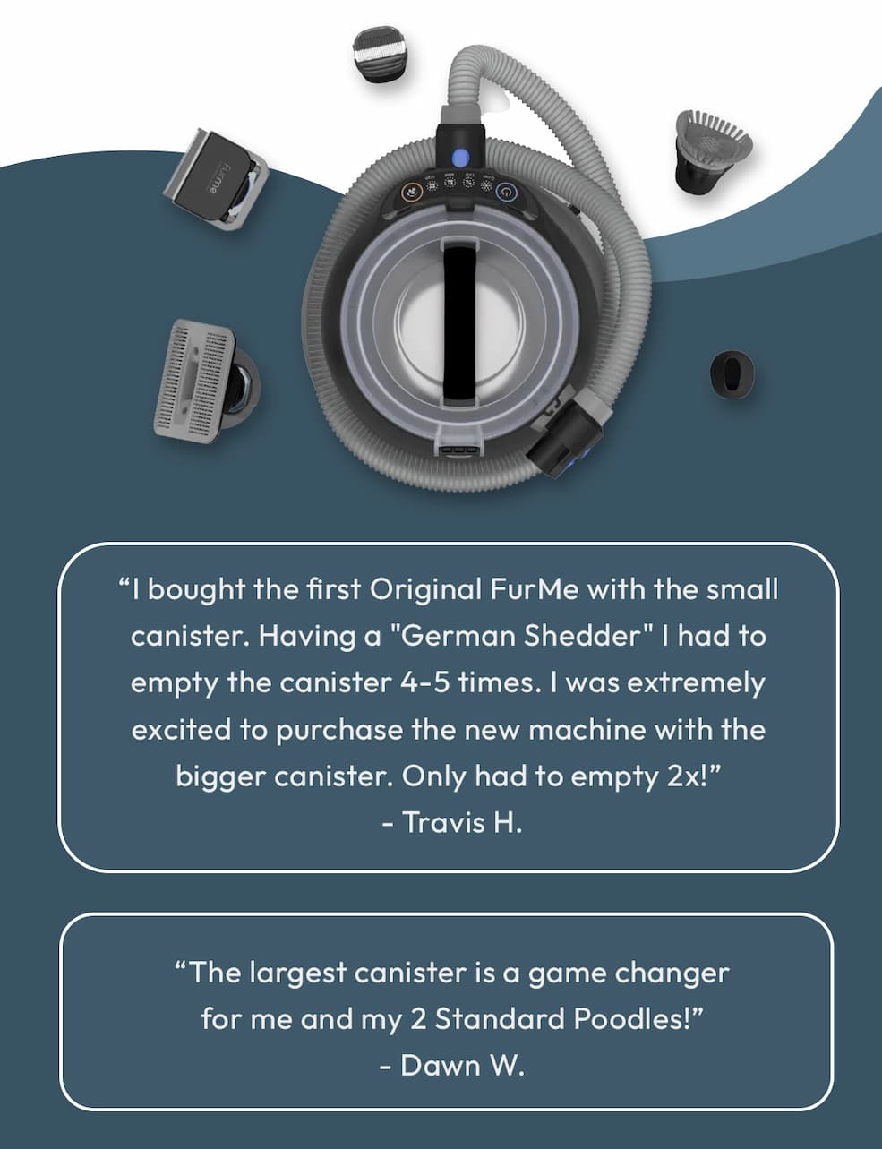 "The largest canister is a game changer"
