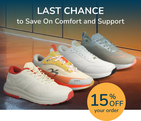 LAST CHANCE to Save On Comfort and Support. 15% OFF your order