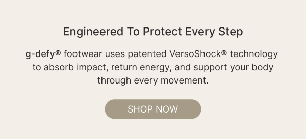  Engineered to protect every step