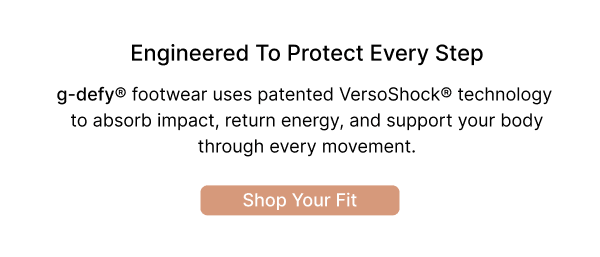  Engineered to protect every step