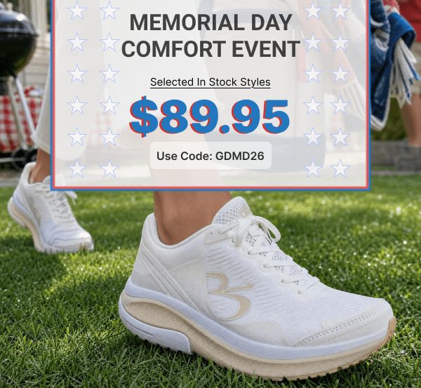 Memorial Day Comfort Event: Selected In Stock Styles $89.95