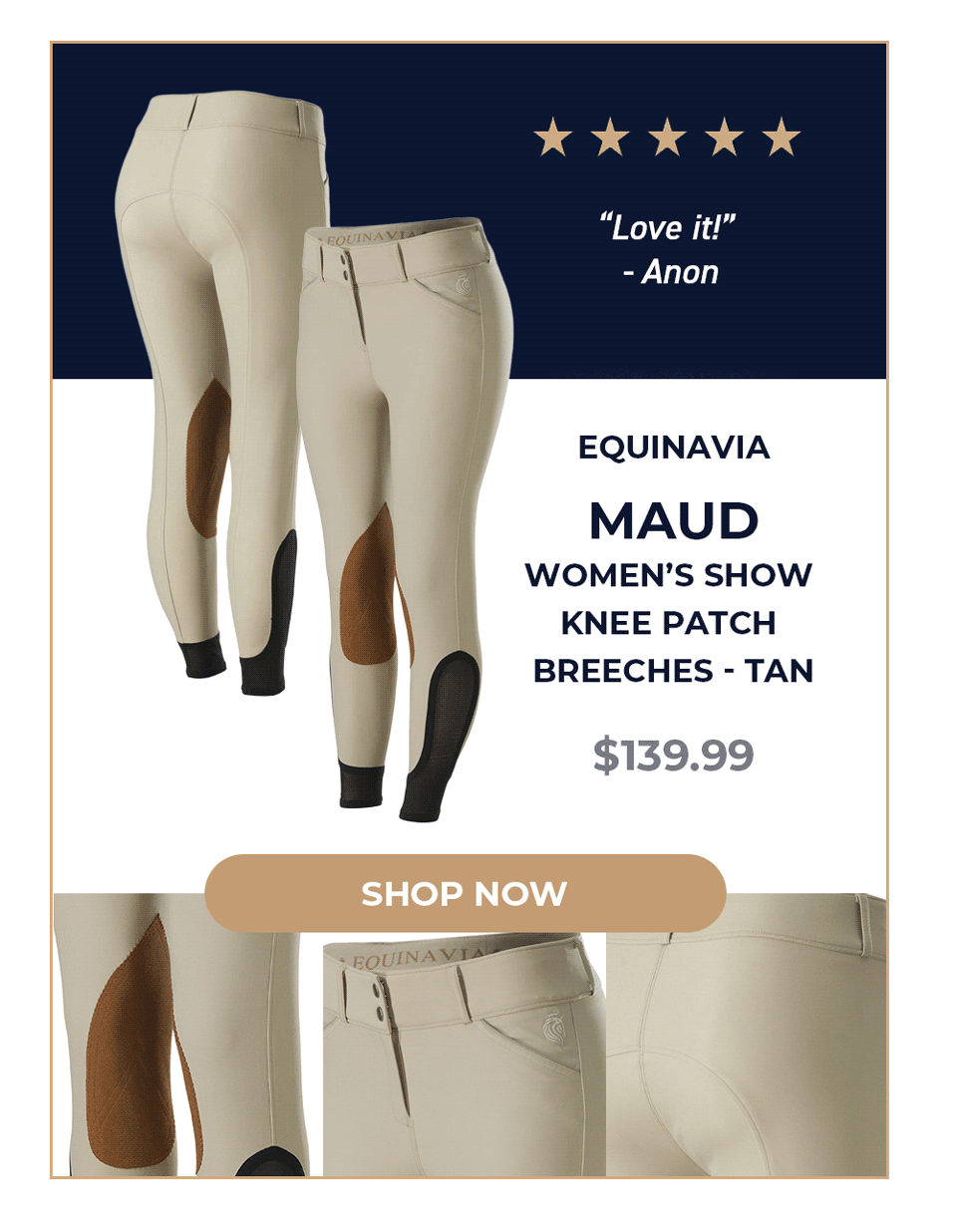 Equinavia Astrid WomenEquinavia Maud Women's Show Knee Patch Breeches - Tan