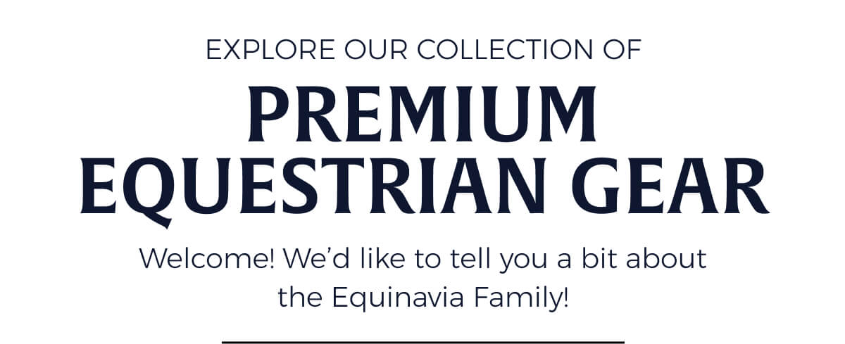 Explore Our Collection of Premium Equestrian Gear