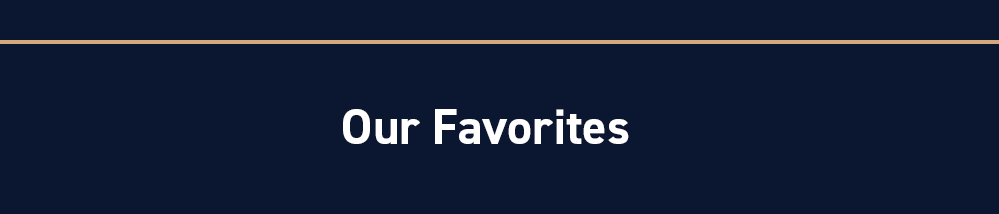 Our Favorites