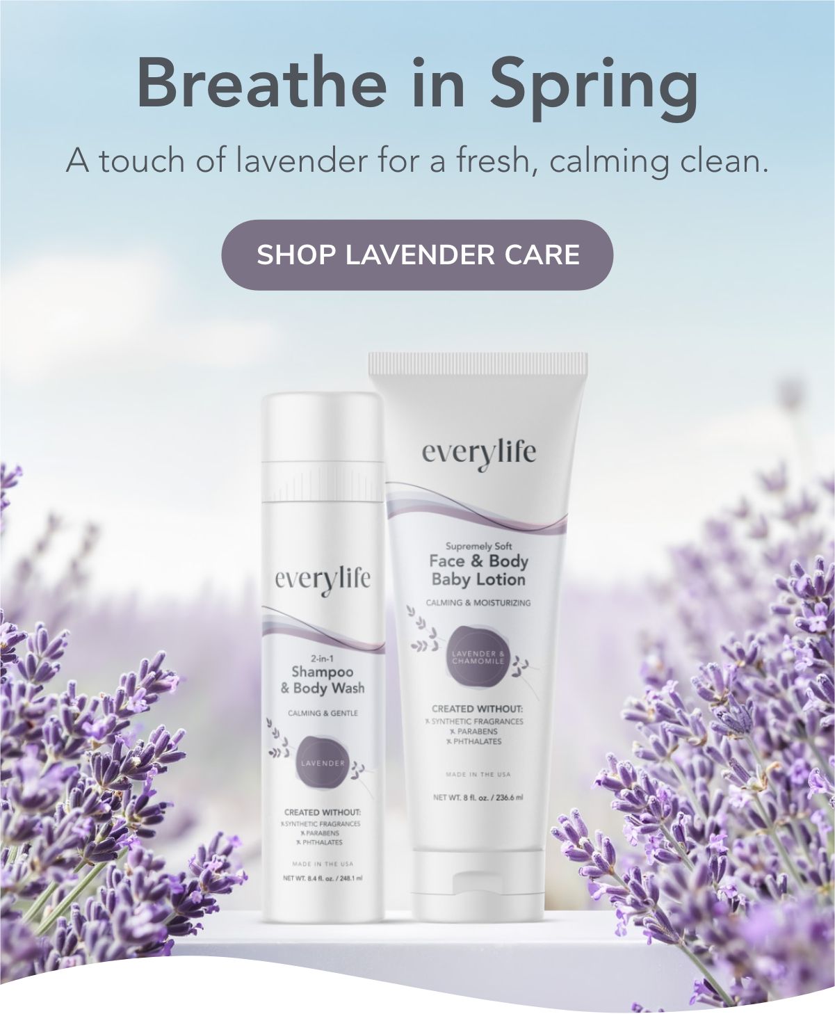 Breathe in Spring. A touch of lavender for a fresh, calming clean. Shop lavender care
