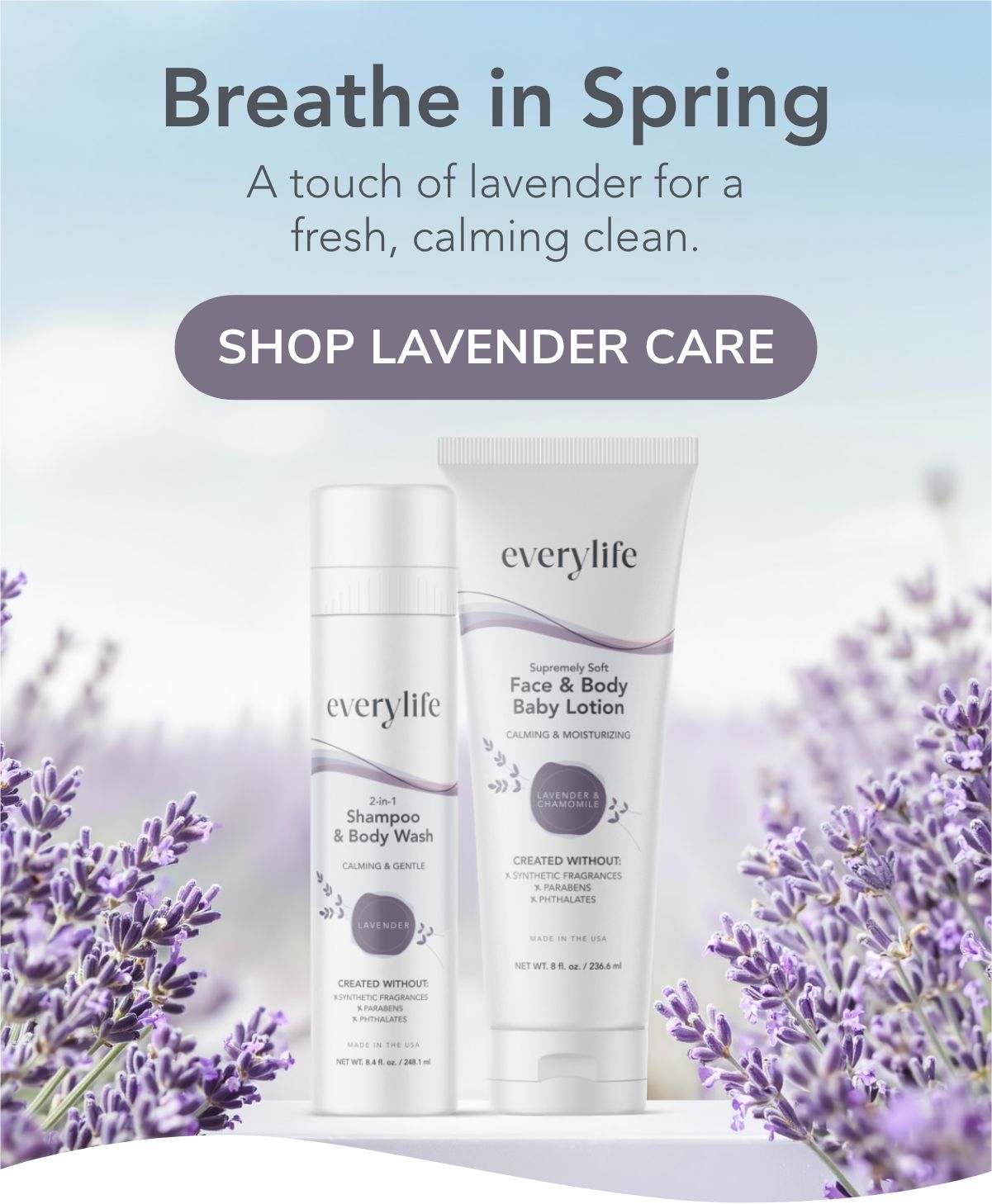 Breathe in Spring. A touch of lavender for a fresh, calming clean. Shop lavender care