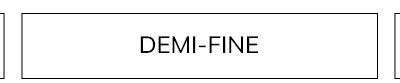 Demi-Fine