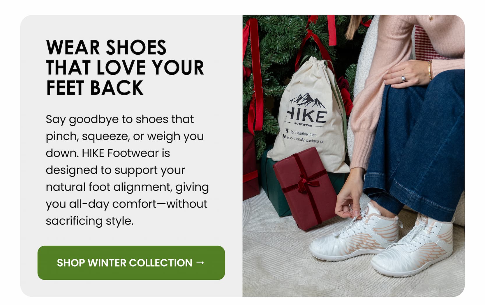 WEAR SHOES THAT LOVE YOUR FEET BACK