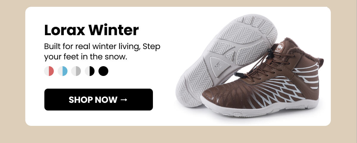 Lorax Winter Built for real winter living, Step your feet in the snow.