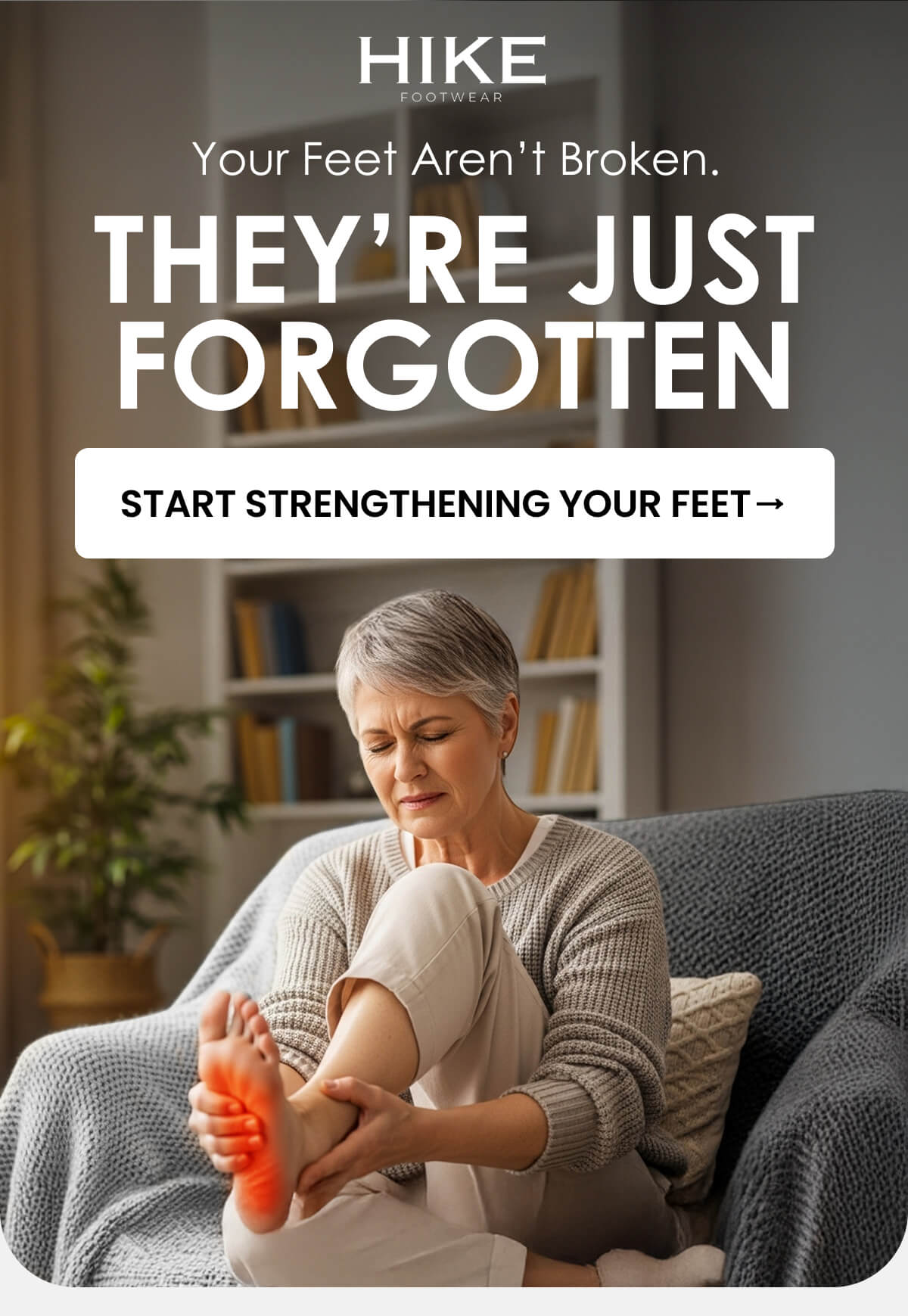 Your Feet Aren’t Broken. They’re Just Forgotten