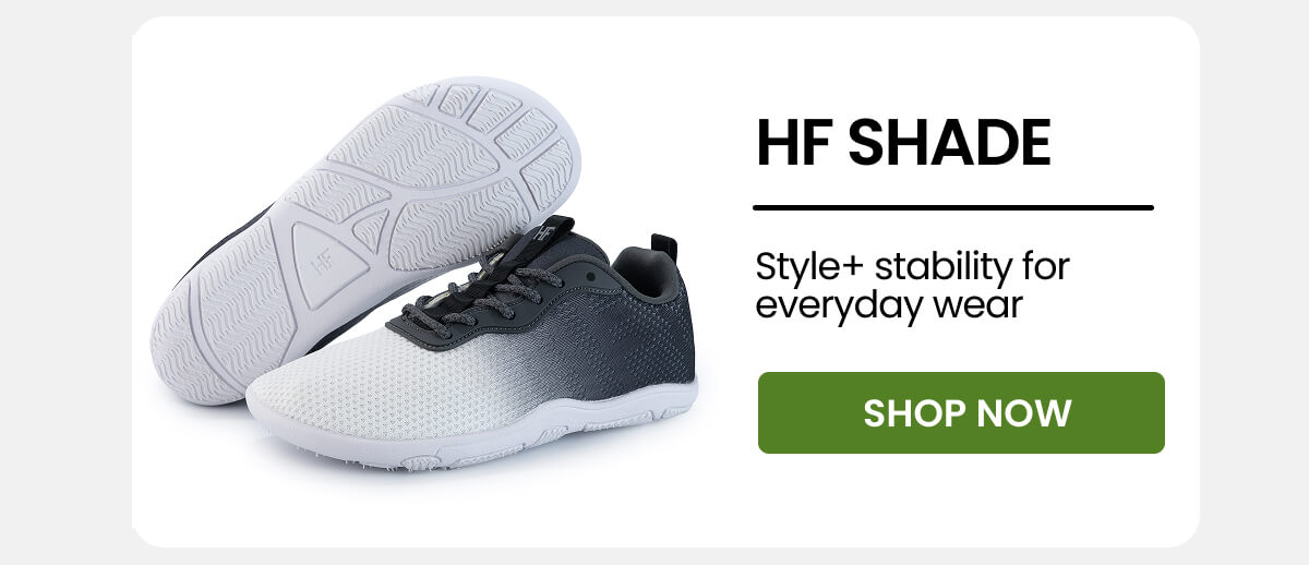 HF SHADE: Style+ stability for everyday wear