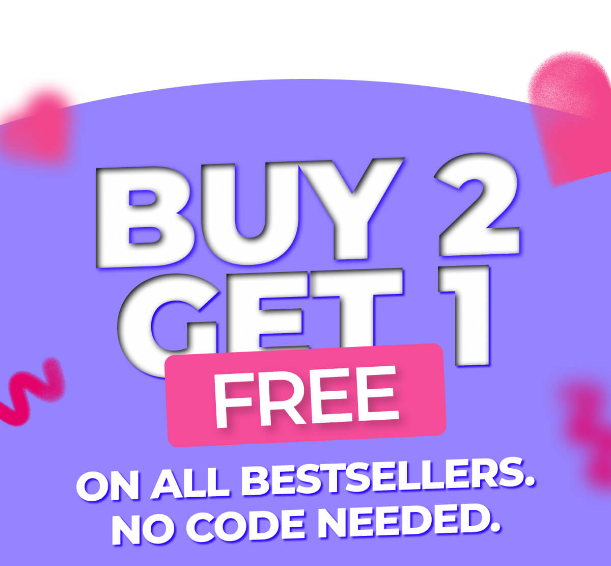 on all bestsellers. NO CODE NEEDED.