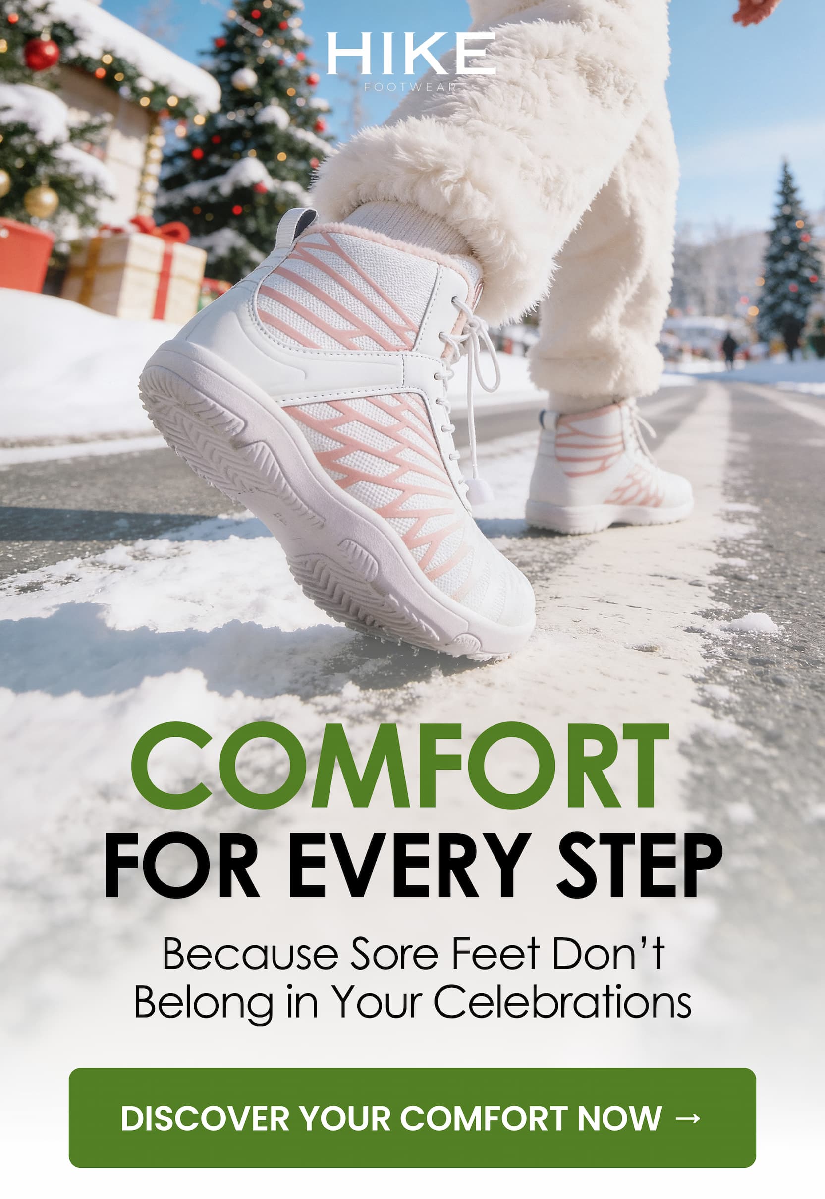 COMFORT FOR EVERY STEP. DISCOVER YOUR COMFORT NOW →