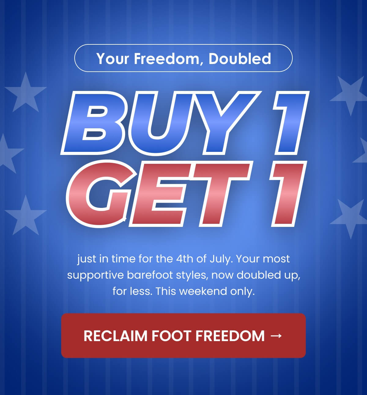 Real independence isn't just a holiday — Shop 4th of July BOGO