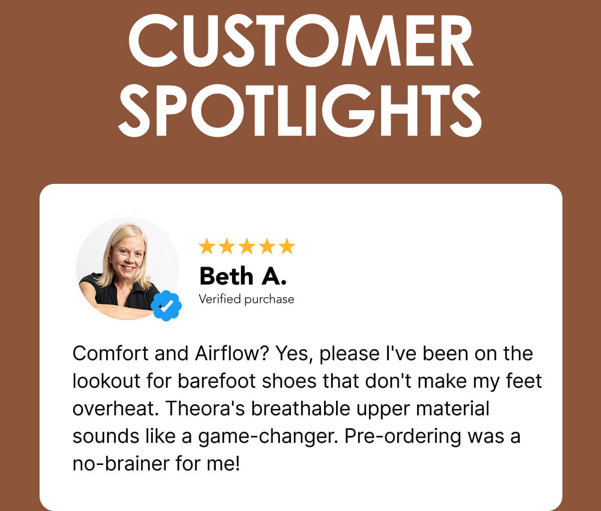 "Comfort and Airflow? Yes, please I've been on the lookout for barefoot shoes that don't make my feet overheat. Theora's breathable upper material sounds like a game-changer. Pre-ordering was a no-brainer for me!"