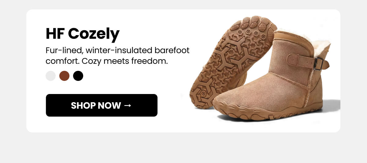 HF Cozely Fur-lined, winter-insulated barefoot comfort. Cozy meets freedom.