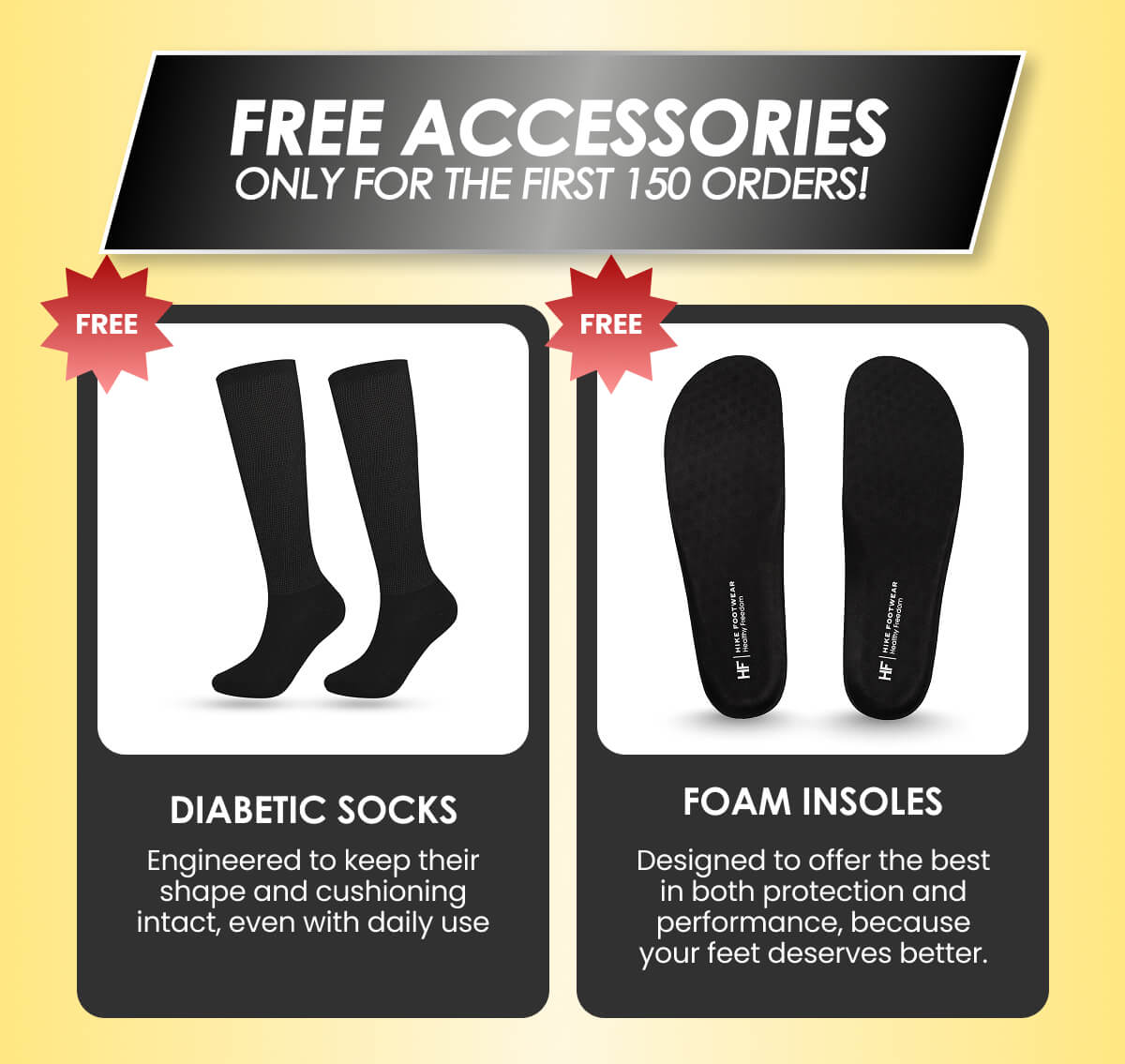 FREE ACCESSORIES ONLY FOR THE FIRST 150 ORDERS!