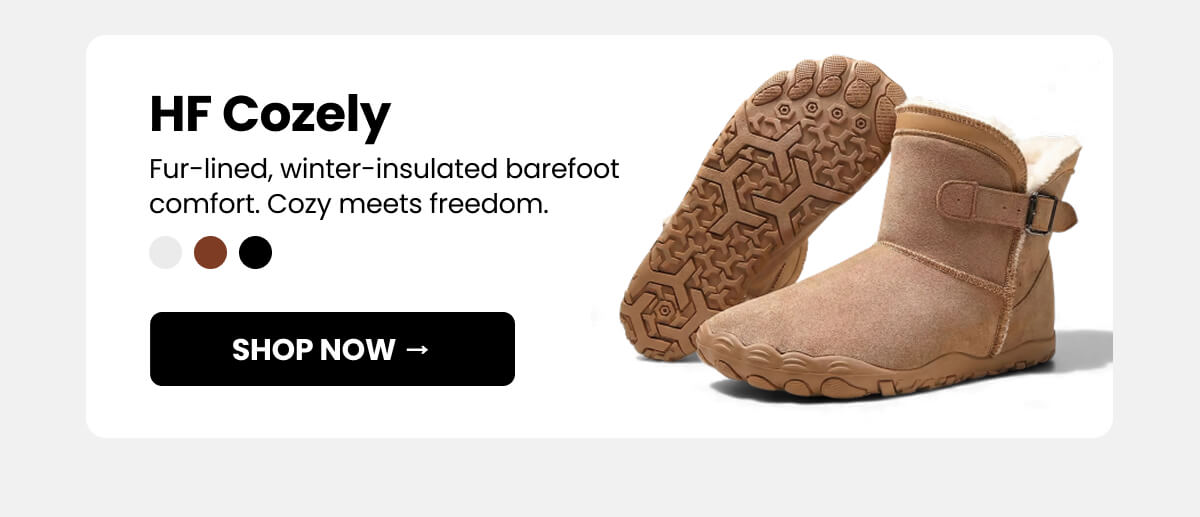 HF Cozely Fur-lined, winter-insulated barefoot comfort. Cozy meets freedom.