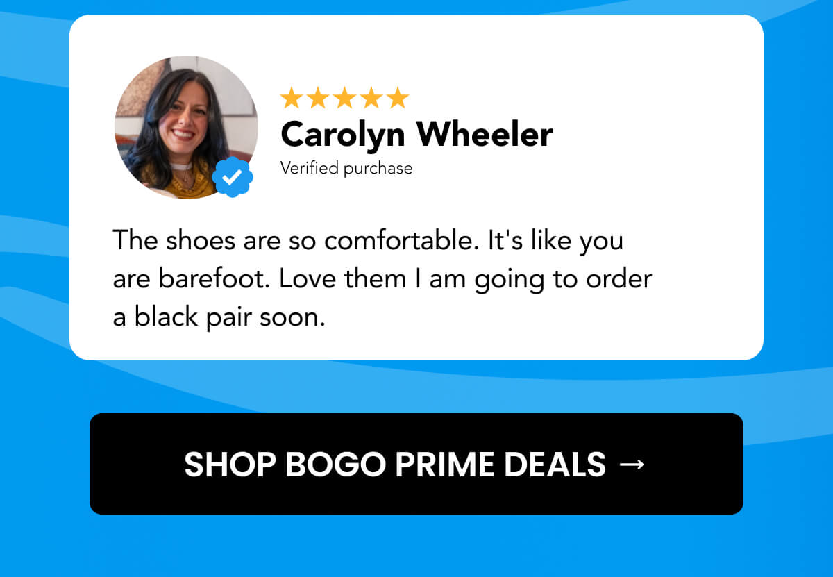 The shoes are so comfortable. It's like you are barefoot. Love them I am going to order a black pair soon.