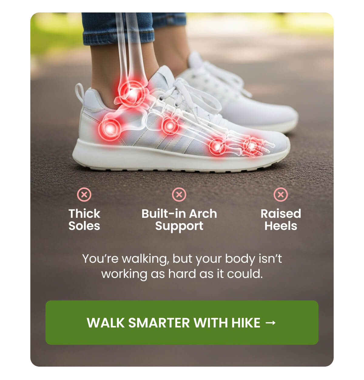 You’re walking, but your body isn’t working as hard as it could.