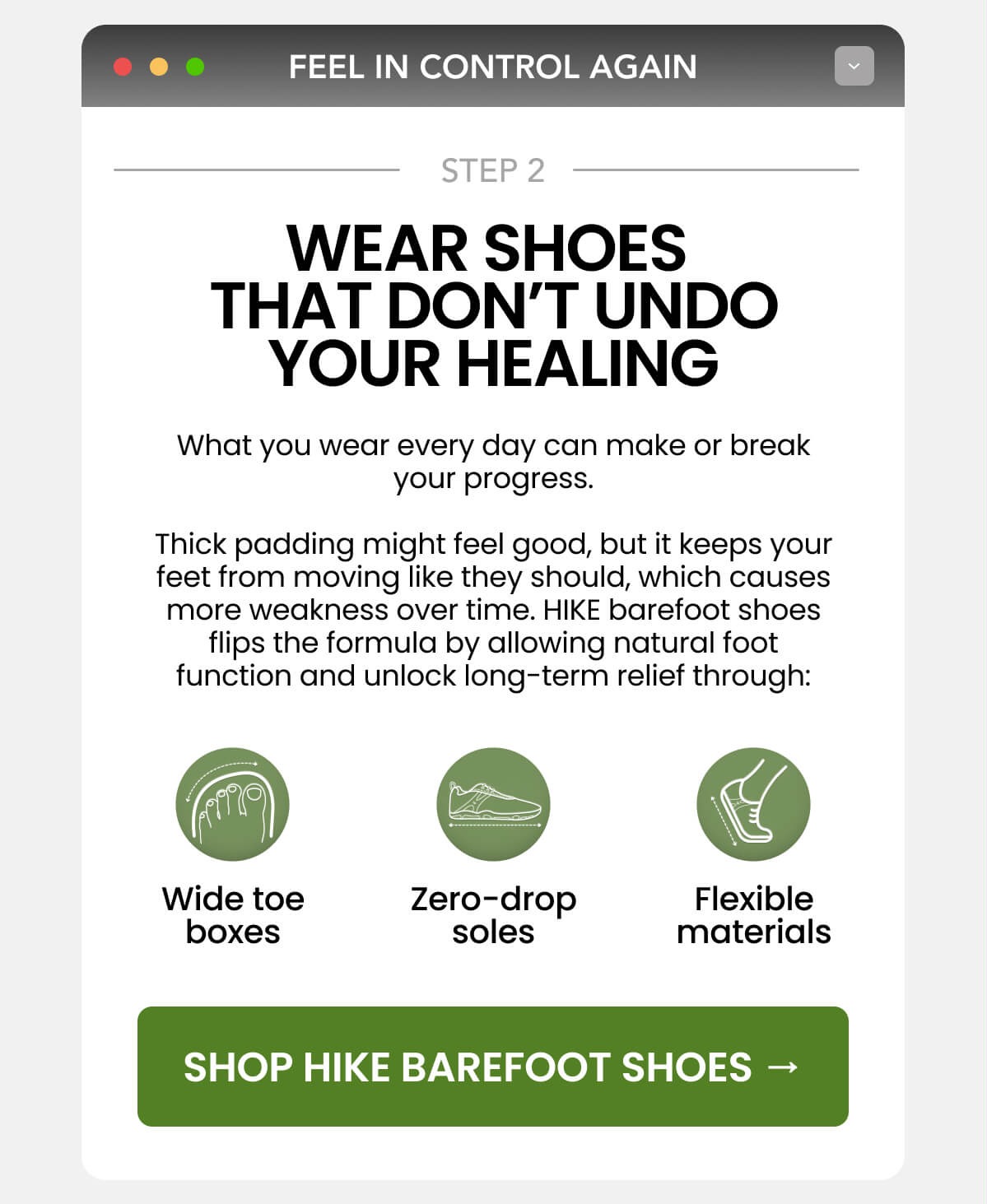Wear shoes  that don’t undo your healing