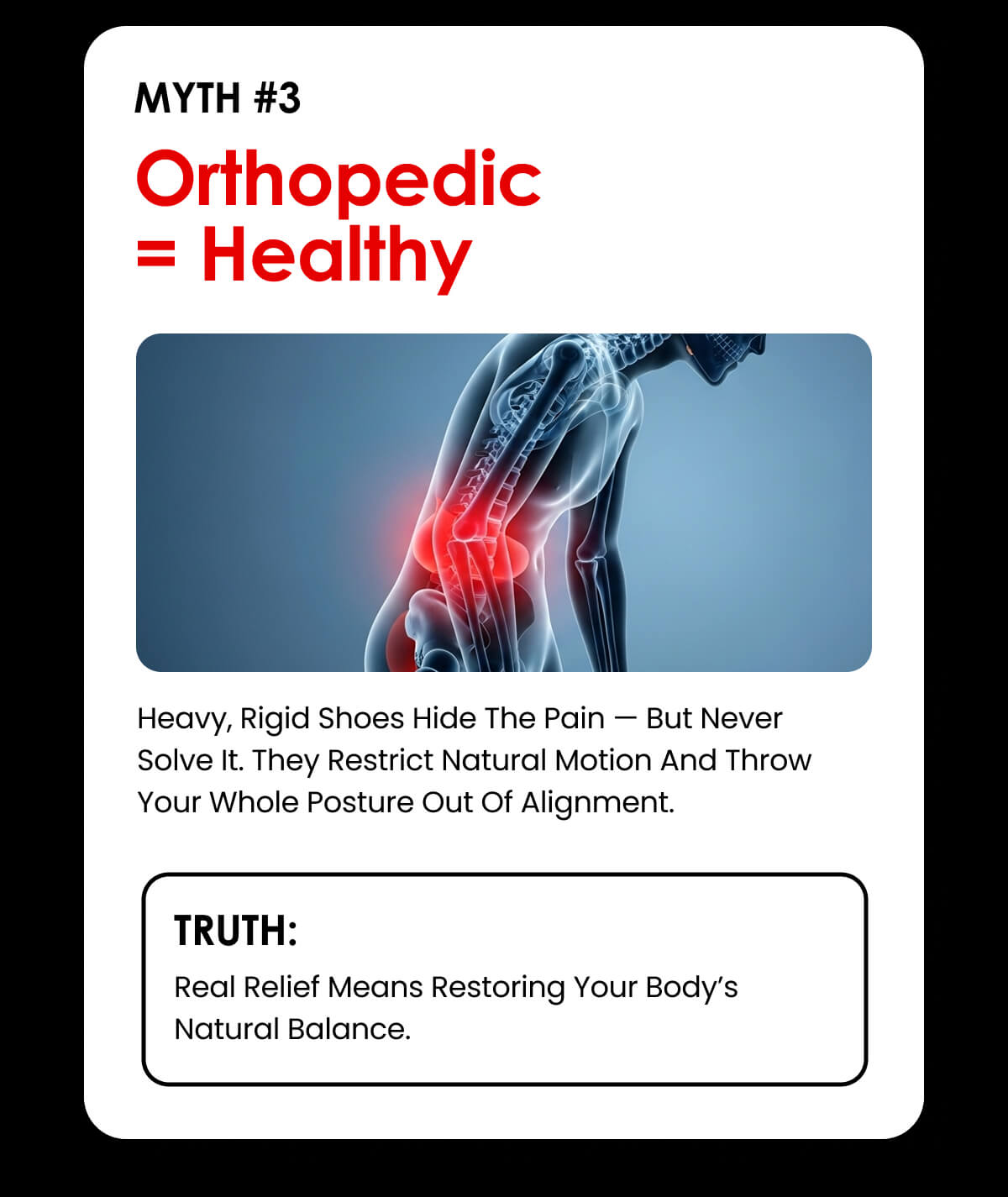 MYTH #3: Orthopedic = Healthy