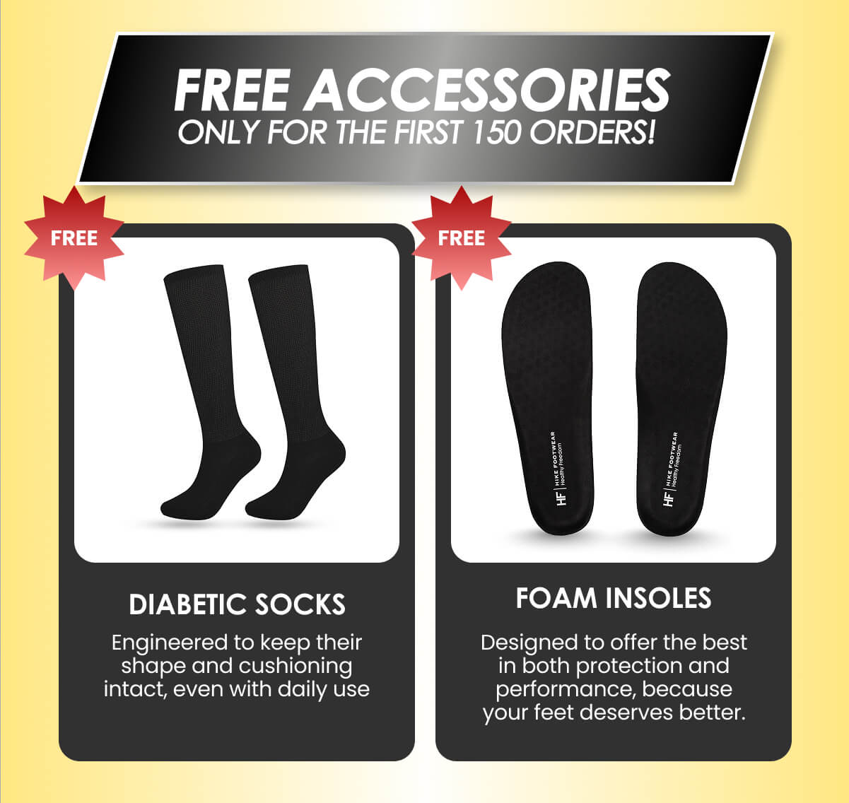 FREE ACCESSORIES ONLY FOR THE FIRST 150 ORDERS!