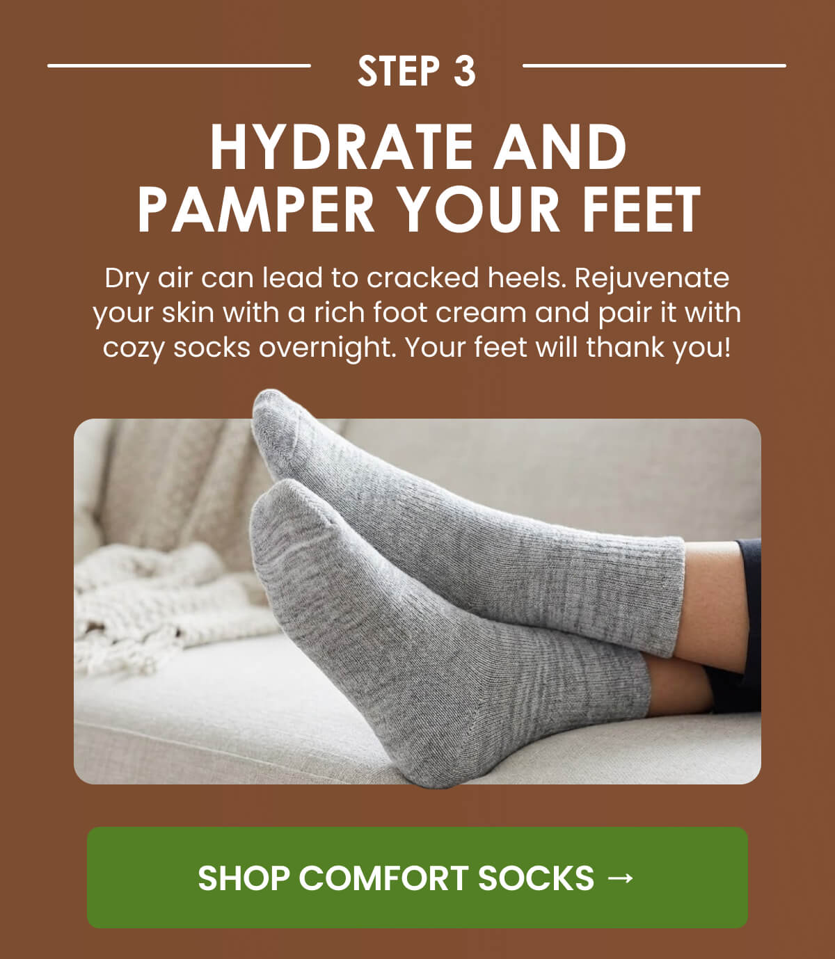 HYDRATE AND PAMPER YOUR FEET