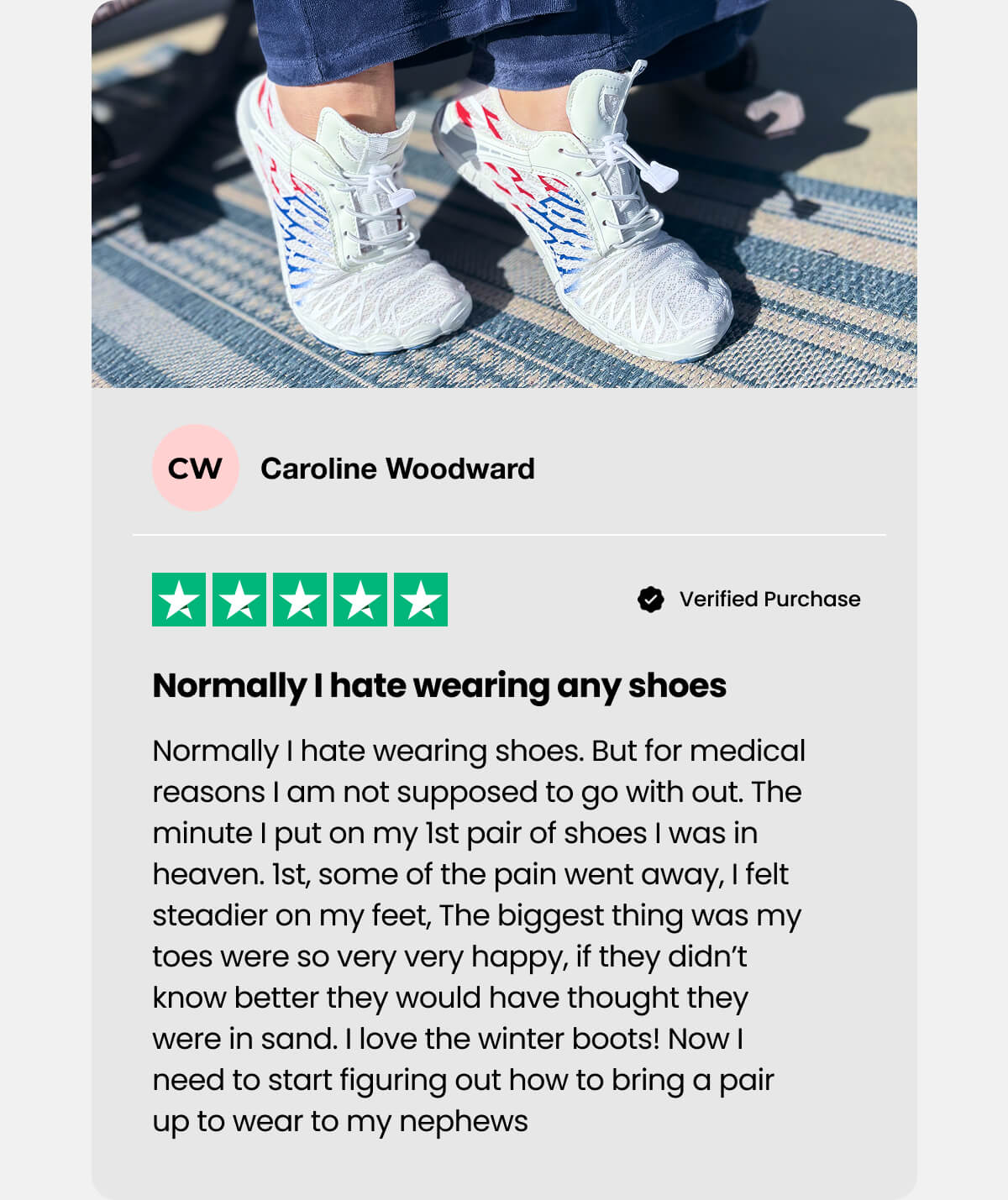 Normally I hate wearing shoes. But for medical reasons I am not supposed to go with out. The minute I put on my 1st pair of shoes I was in heaven. 1st, some of the pain went away, I felt steadier on my feet, The biggest thing was my toes were so very very happy, if they didn’t know better they would have thought they were in sand. I love the winter boots! Now I need to start figuring out how to bring a pair up to wear to my nephews 