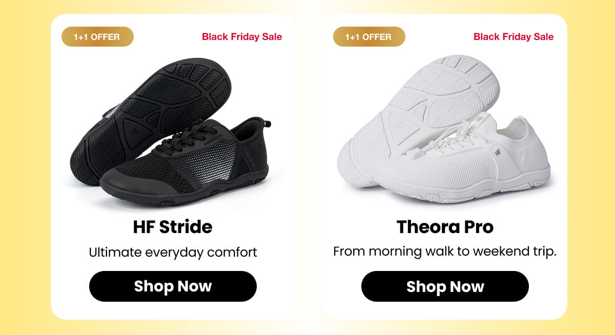 HF Stride Ultimate everyday comfort. Theora Pro From morning walk to weekend trip.