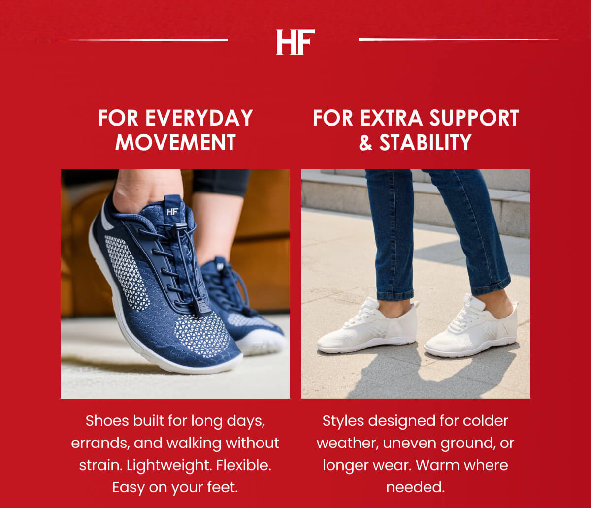 Shoes built for long days, errands, and walking without strain. Lightweight. Flexible. Easy on your feet.
