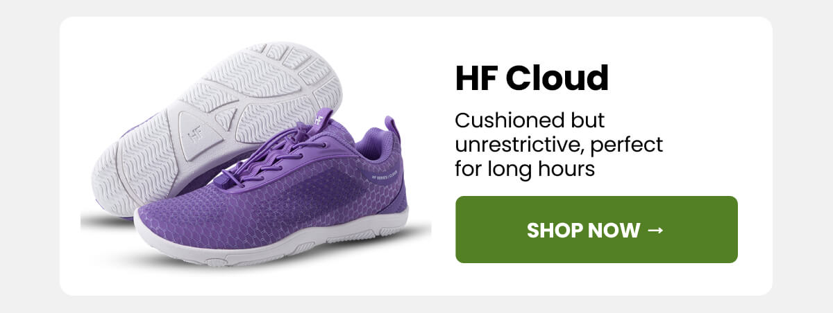 HF Cloud Cushioned but unrestrictive, perfect for long hours