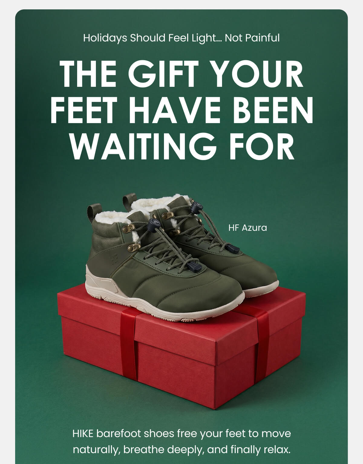The Gift Your Feet Have Been Waiting For