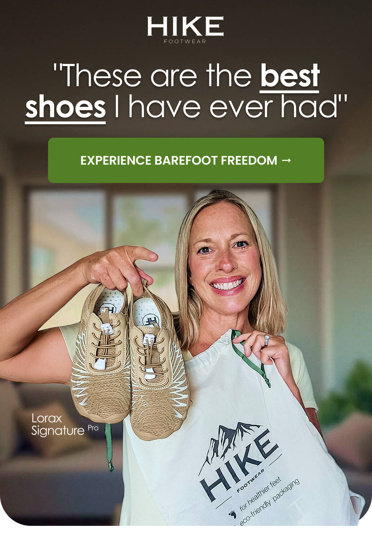 "These are the best shoes I have ever had"