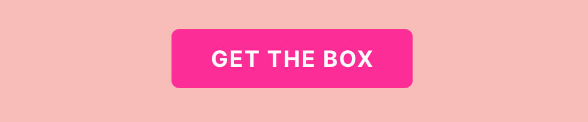GET THE BOX
