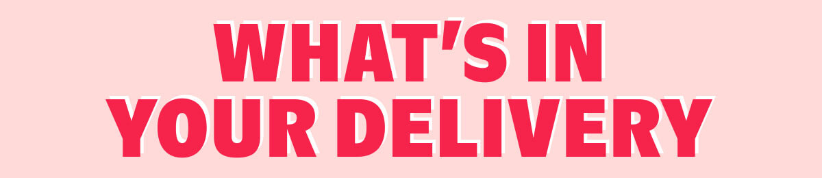 What's In Your Delivery