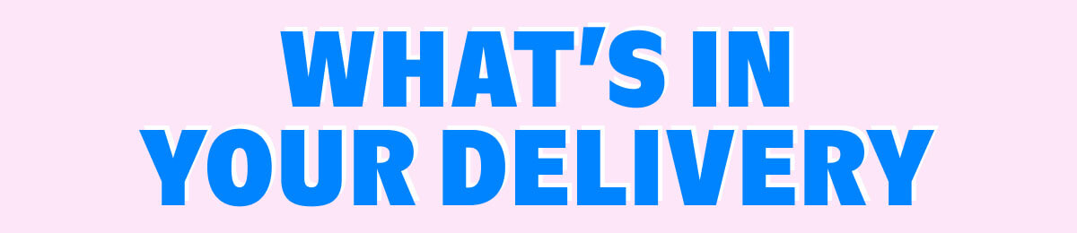 What’s In Your Delivery