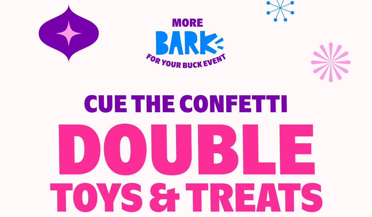 CUE THE CONFETTI DOUBLE TOYS & TREATS