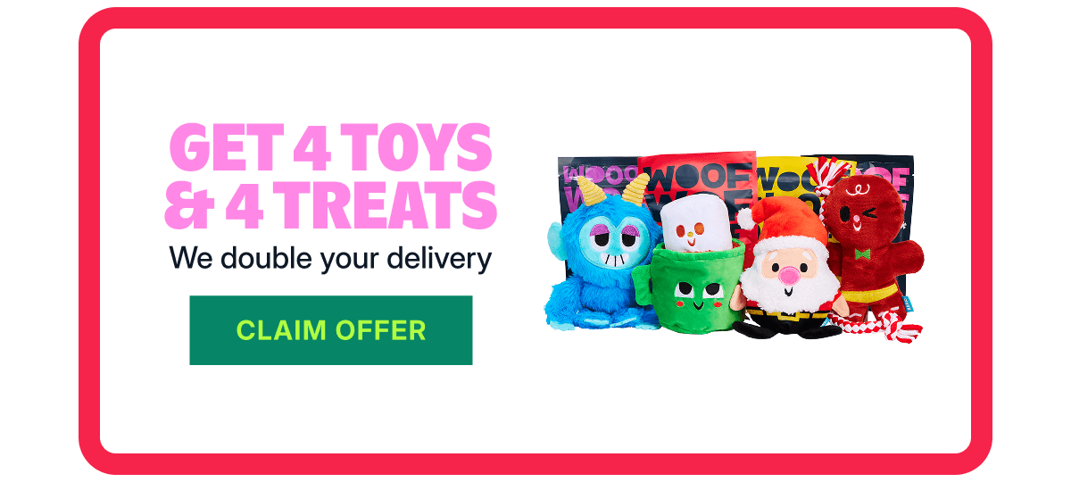 Get 4 toys & 4 treats