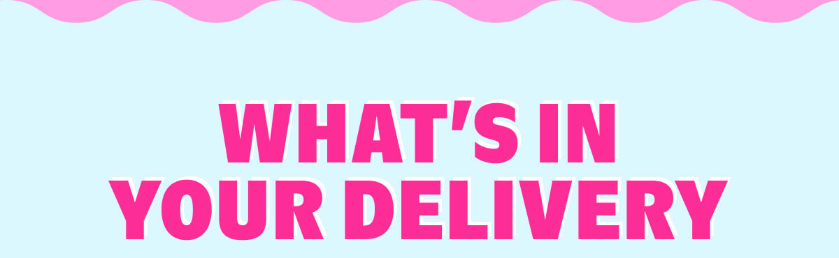 What’s In Your Delivery
