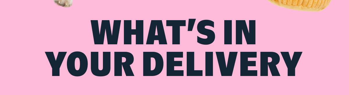 What's In Your Delivery