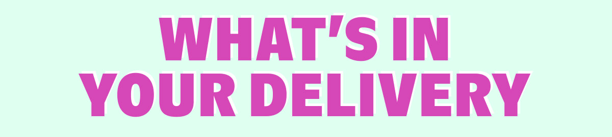 What's In Your Delivery