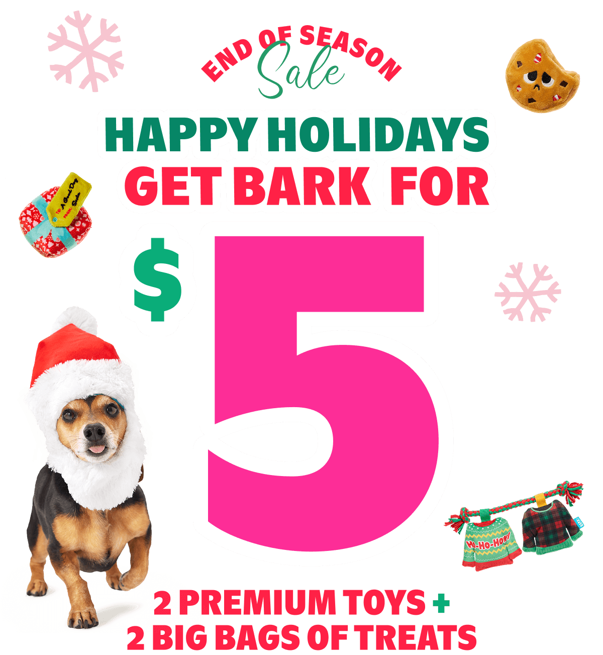 HAPPY HOLIDAYS GET BARK FOR $5