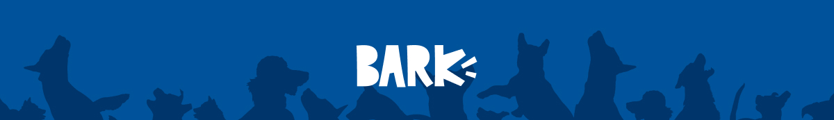 BARK | Simply the BEST.