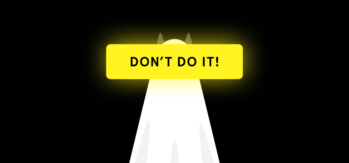 don't do it