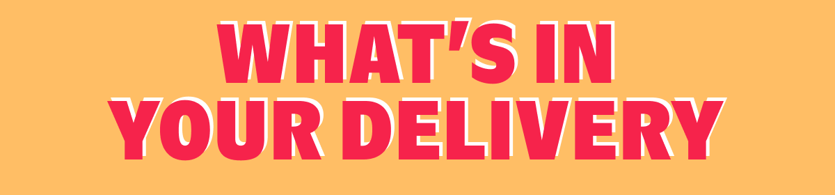 What's In Your Delivery