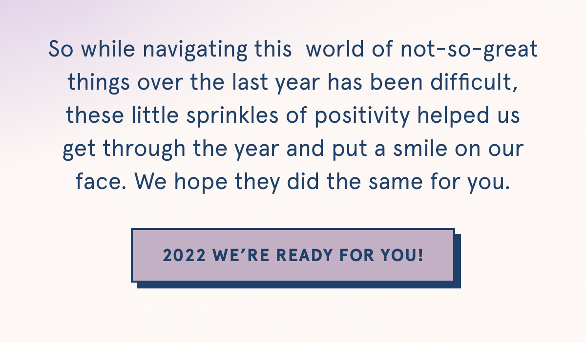 2022 we're ready for you!