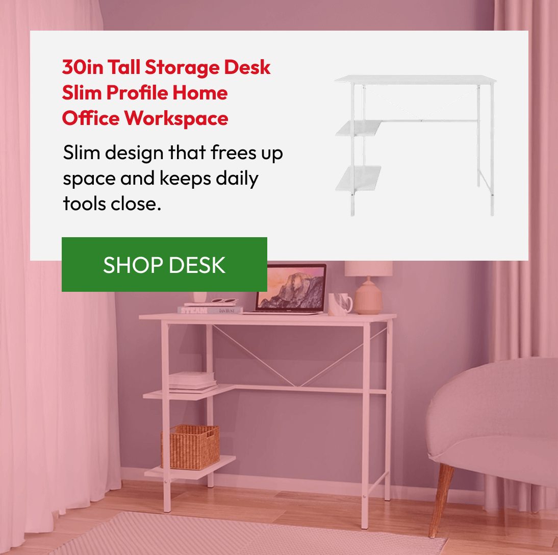 30in Tall Storage Desk Slim Profile Home Office Workspace